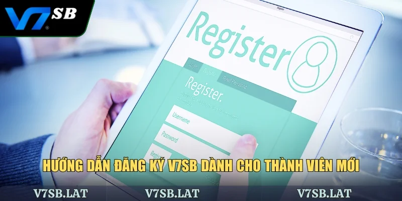 Hướng dẫn đăng ký V7SB dành cho thành viên mới